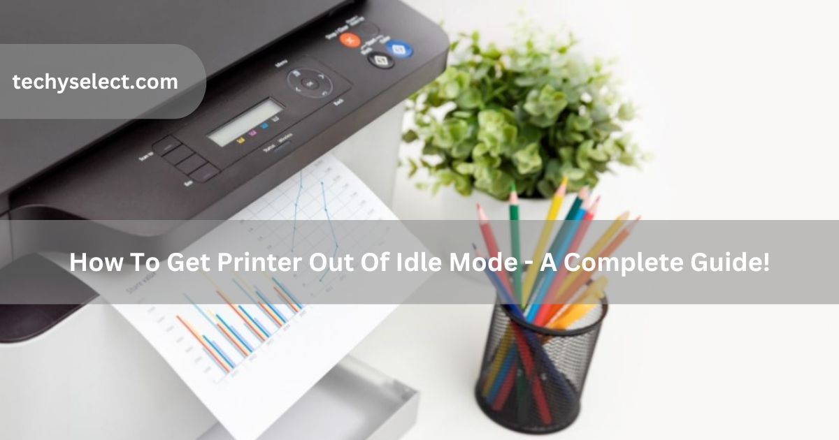 how to get printer out of idle mode