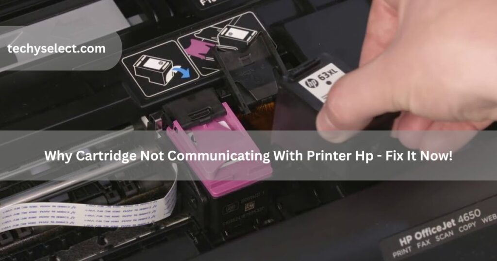 why cartridge not communicating with printer hp