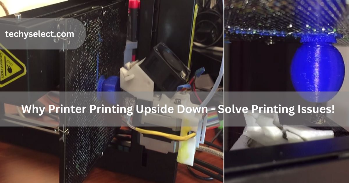 why printer printing upside down