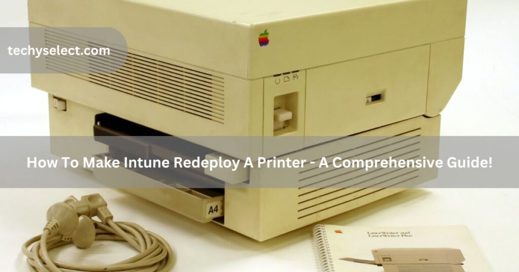 how do i make intune redeploy a printer