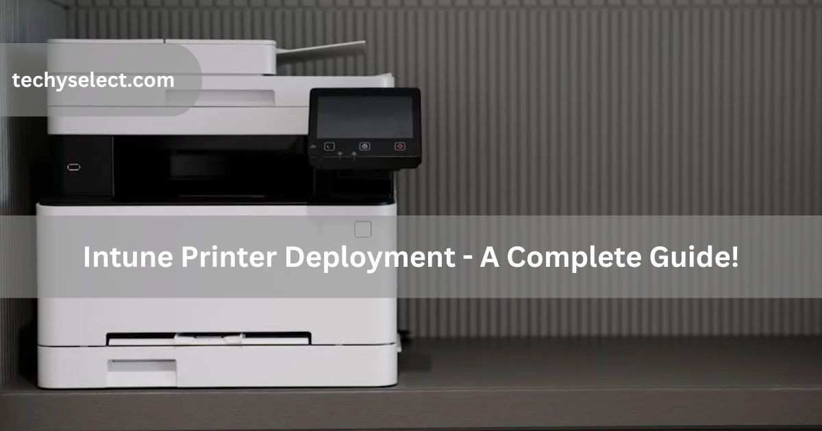 intune printer deployment