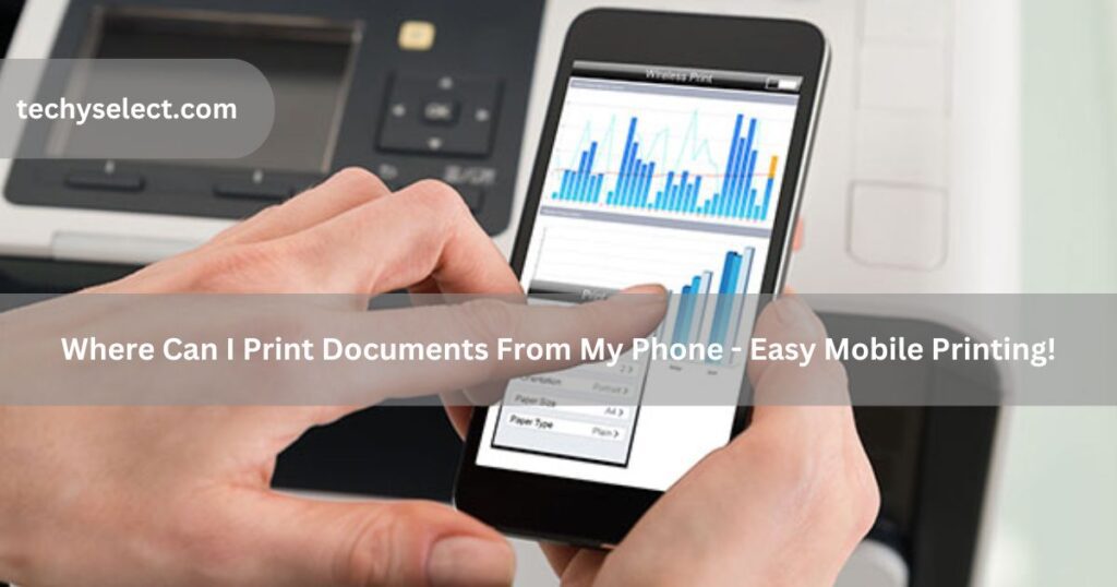 where can i print documents from my phone